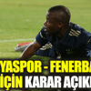 ﻿TFF'den Alanyaspor - Fenerbahçe maçı kararı
