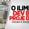 Dünyanın En Büyük 4. Hastanesi Yapılacak