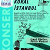 Koral İstanbul Irmak Okullarında Koral İstanbul Irmak Okullarında