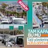 Tatil bölgelerinde tam kapanma yoğunluğu Tatil bölgelerinde tam kapanma yoğunluğu