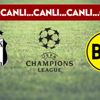 CANLI ANLATIM | Beşiktaş - Borussia Dortmund (19.45)
