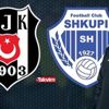 Beşiktaş-Shkupi maçı A Spor'da!
