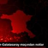 Sivasspor-Galatasaray maçından notlar