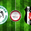 Torku Konyaspor - Beşiktaş | CANLI