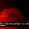 Ampute futbol ve tekerlekli sandalye basketbol lig ...