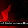 Adana merkezli 4 ilde fetö operasyonu: 22 gözaltı ...