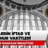 Mardin iftar ve sahur vakti, akşam ezanı kaçta? 2020 Mardin imsak iftar ve sahur vakitleri Ramazan İmsakiyesi