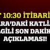 Ankara'daki katliamla ilgili son dakika açıklaması!