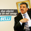 Abdullah Gül: Benim yerim belli