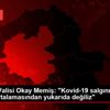 Erzurum Valisi Okay Memiş: "Kovid-19 salgınında Türkiye ...