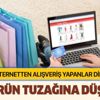 İnternet alışverişi yapanlar dikkat! Ucuz ürün tuzağına düşmeyin