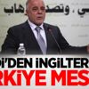 İbadi'den İngiltere'ye Türkiye mesajı