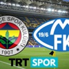 TRT Spor canlı izle – Fenerbahçe Molde canlı izle TRT Spor canlı izle – Fenerbahçe Molde canlı izle