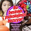 Bilimsel olarak kanıtlandı! Bu gıdalar psikolojiyi bozuyor Bilimsel olarak kanıtlandı! Bu gıdalar psikolojiyi bozuyor