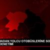 JANDARMADAN YOLCU OTOBÜSLERİNE SOSYAL MESAFE DENETİMİ