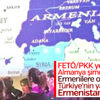 Türkiye'nin yarısını Ermenistan olarak gösterdiler
