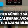 Evden günde 2 saat çalışarak ayda 1500 TL kazanabilirsiniz! İŞKUR ilanları ile vasıflı-vasıfsız eleman alımı... Evden günde 2 saat çalışarak ayda 1500 TL kazanabilirsiniz! İŞKUR ilanları ile vasıflı-vasıfsız eleman alımı...