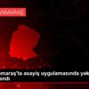 Kahramanmaraş ta asayiş uygulamasında yakalanan 32 ...