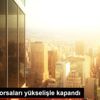 Avrupa borsaları yükselişle kapandı Avrupa borsaları yükselişle kapandı
