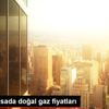 Spot piyasada doğal gaz fiyatları