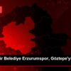 Büyükşehir Belediye Erzurumspor, Göztepe yi konuk ... Büyükşehir Belediye Erzurumspor, Göztepe yi konuk ...