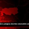 Aydın da dere yatağına devrilen otomobilin sürücüsü ... Aydın da dere yatağına devrilen otomobilin sürücüsü ...