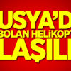 Rusya’da kaybolan helikoptere ulaşıldı