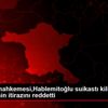 Ukrayna mahkemesi,Hablemitoğlu suikastı kilit şüphelisinin ...