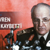 Kenan Evren hayatını kaybetti