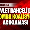 Bahçeli'den koalisyon açıklaması Bahçeli'den koalisyon açıklaması