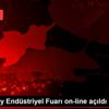 Çerkezköy Endüstriyel Fuarı on-line açıldı Çerkezköy Endüstriyel Fuarı on-line açıldı