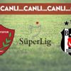 CANLI ANLATIM | Hatayspor - Beşiktaş (16.00)