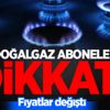 Doğalgaz abonelik bedellerine zam geldi