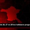 Süper Lig de 26, 27 ve 28 inci haftaların programı ...