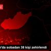 Adıyaman da sobadan 38 kişi zehirlendi