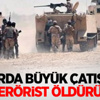 Sınırda büyük çatışma: 37 terörist öldürüldü