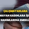 Çalışmayanlara, işi olmayan kadınlara, işsizlere, ev hanımlarına emeklilik! 2020 SGK prim ücretleri