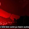 İMEAK tan İdlib deki saldırıya ilişkin açıklama İMEAK tan İdlib deki saldırıya ilişkin açıklama
