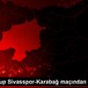 Demir Grup Sivasspor-Karabağ maçından notlar
