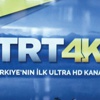 Avrupa'ya 4K'yı TRT öğretti Avrupa'ya 4K'yı TRT öğretti