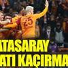 ﻿Galatasaray fırsatı kaçırmadı