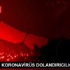 FATİH TE KORONAVİRÜS DOLANDIRICILIĞI FATİH TE KORONAVİRÜS DOLANDIRICILIĞI