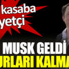 Elon Musk geldi huzurları kalmadı Elon Musk geldi huzurları kalmadı