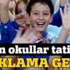Bakanlık'tan açıklama geldi! Yarın okullar tatil mi?