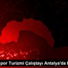 Türkiye Spor Turizmi Çalıştayı Antalya da başladı Türkiye Spor Turizmi Çalıştayı Antalya da başladı
