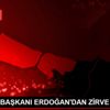 CUMHURBAŞKANI ERDOĞAN DAN ZİRVE MESAJI CUMHURBAŞKANI ERDOĞAN DAN ZİRVE MESAJI