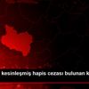 Manisa da kesinleşmiş hapis cezası bulunan kişi yakalandı