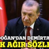 Erdoğan'dan Demirtaş'a çok ağır cevap