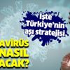 Türkiye Cumhuriyeti Sağlık Bakanlığı'nın koronavirüs aşı stratejisi nasıl? Koronavirüs aşısı nasıl yapılacak? Türkiye Cumhuriyeti Sağlık Bakanlığı'nın koronavirüs aşı stratejisi nasıl? Koronavirüs aşısı nasıl yapılacak?