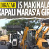 İş makinaları Kapalı Maraş'ta çalışmalara başlıyor İş makinaları Kapalı Maraş'ta çalışmalara başlıyor